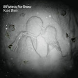 KATE BUSH - 50 WORDS FOR SNOW