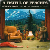 BLACK HONEY - A FISTFUL OF PEACHES