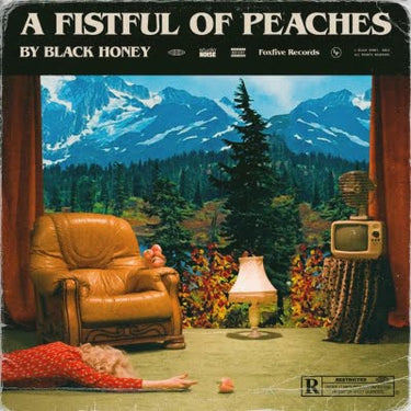 BLACK HONEY - A FISTFUL OF PEACHES