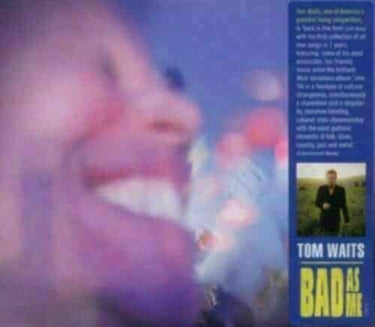 TOM WAITS - BAD AS ME
