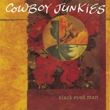 COWBOY JUNKIES - BLACK EYED MAN (180G BLACK VINYL 2LP)