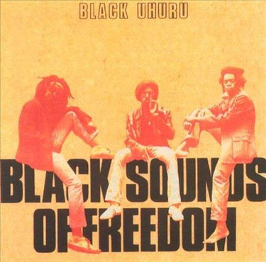 BLACK UHURU - BLACK SOUNDS OF FREEDOM (BLACK VINYL)