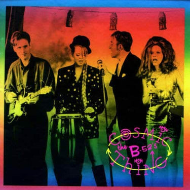 B-52'S - COSMIC THING