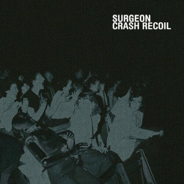 SURGEON - CRASH RECOIL (BLACK VINYL)