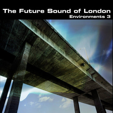 THE FUTURE SOUND OF LONDON - ENVIRONMENTS 3 (BLACK VINYL)