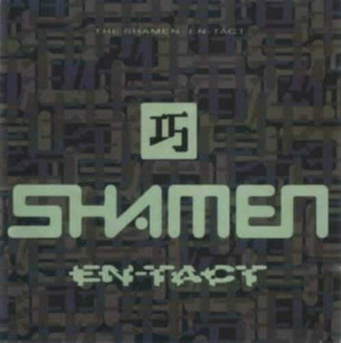 SHAMEN - EN-TACT