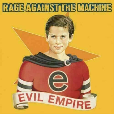 RAGE AGAINST THE MACHINE - EVIL EMPIRE