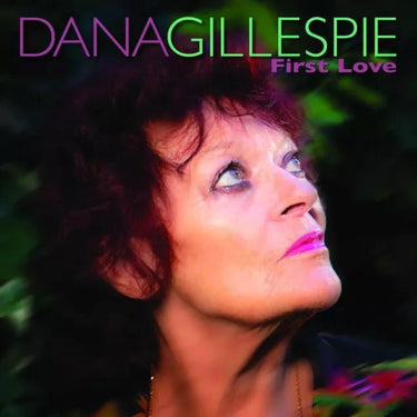 DANA GILLESPIE - FIRST LOVE