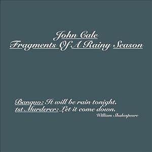 JOHN CALE - FRAGMENTS OF A RAINY SEASON