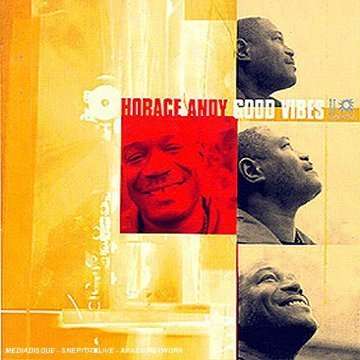 HORACE ANDY - GOOD VIBES