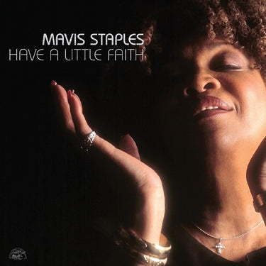 MAVIS STAPLES - HAVE A LITTLE FAITH