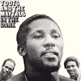 TOOTS AND THE MAYTALS - IN THE DARK (180G BLACK VINYL)