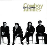 COWBOY JUNKIES - LAY IT DOWN