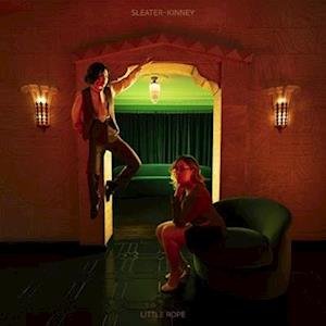 SLEATER-KINNEY - LITTLE ROPE