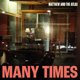 MATTHEW AND THE ATLAS - MANY TIMES (ECO YELLOW VINYL)