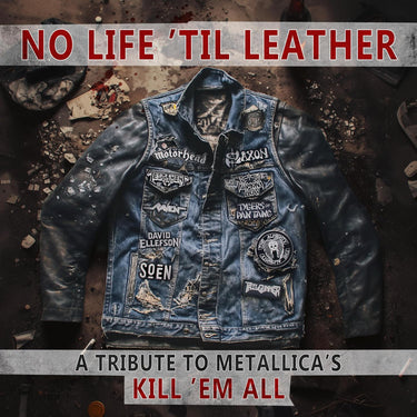 VARIOUS ARTISTS - NO LIFE 'TIL LEATHER - A TRIBUTE TO METALLICAS KILL EM ALL (BLACK VINYL)