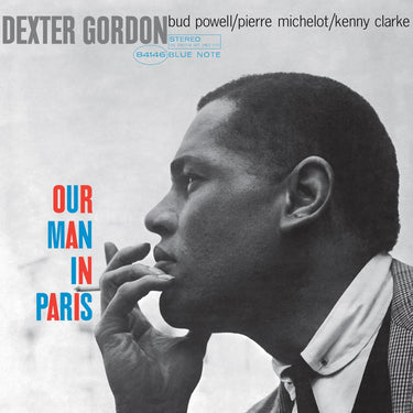DEXTER GORDON - OUR MAN IN PARIS (BLUE NOTE CLASSIC VINYL SERIES)