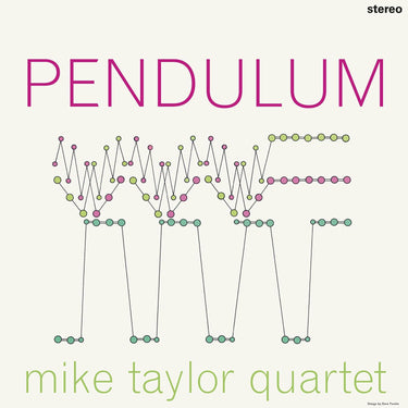 MIKE TAYLOR QUARTET - PENDULUM (180G VINYL)