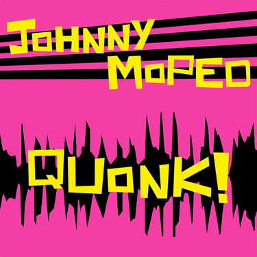 JOHNNY MOPED - QUONK! (NEON GREEN VINYL)