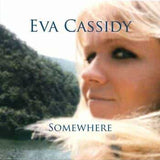 EVA CASSIDY - SOMEWHERE (BLACK VINYL)