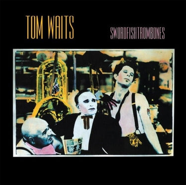 TOM WAITS - SWORDFISHTROMBONES