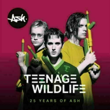 ASH - TEENAGE WILDLIFE - 25 YEARS OF ASH