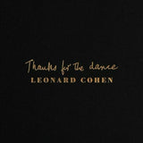 LEONARD COHEN - THANKS FOR THE DANCE