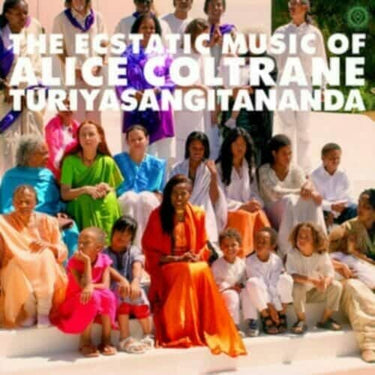 ALICE COLTRANE - THE ECSTATIC MUSIC OF