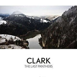Clark - THE LAST PANTHERS (BLACK VINYL)