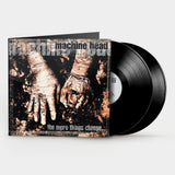 MACHINE HEAD - THE MORE THINGS CHANGE (BLACK 2LP)