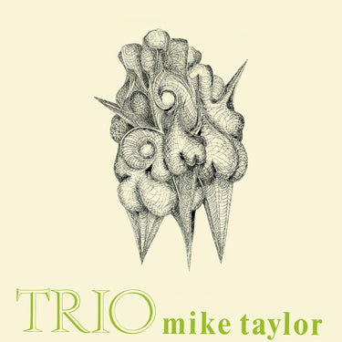 MIKE TAYLOR - TRIO (180G VINYL)