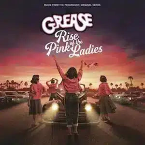 GREASE - RISE OF THE PINK LADIES