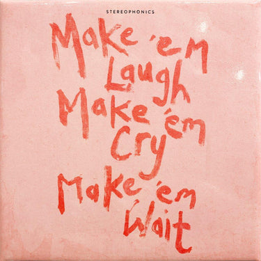 MAKE 'EM LAUGH MAKE 'EM CRY MAKE 'EM WAIT (BLACK VINYL)
