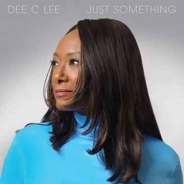DEE C LEE - JUST SOMETHING - 0676499073551