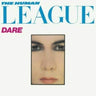 HUMAN LEAGUE - DARE - 0600753510063