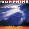 MORPHINE - CURE FOR PAIN (ROCKTOBER24 EDITION) - 0603497824557