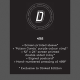 DINKED EDITION POISON CANDY PURPLE VINYL