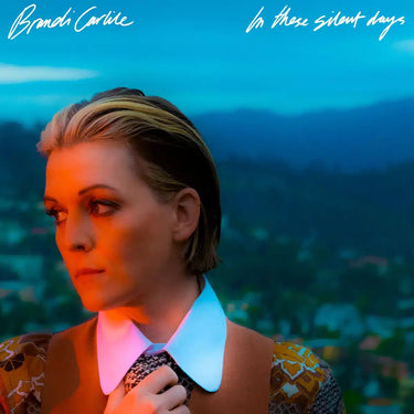 BRANDI CARLILE - IN THESE SILENT DAYS - 0075678643187