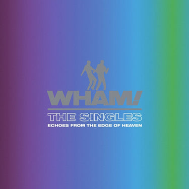 WHAM - THE SINGLES - ECHOES FROM THE EDGE OF HEAVEN - 0196587116712