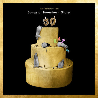 THE FIRST 50 YEARS - SONGS OF BOOMTOWN GLORY (BLACK VINYL 2LP)