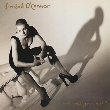 SINEAD O'CONNOR - AM I NOT YOUR GIRL - 0850055290266