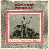 ANTOINE DOUGBE ET LORCHESTRE - ANTOINE DOUGBE ET L'ORCHESTRE POLY