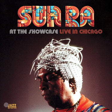 SUN RA - AT THE SHOWCASE - LIVE IN CHICAGO (180G BLACK VINYL 2LP RSD24 EDITION)