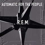 R.E.M. - AUTOMATIC FOR THE PEOPLE (BLACK VINYL)