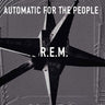 R.E.M. - AUTOMATIC FOR THE PEOPLE (BLACK VINYL)