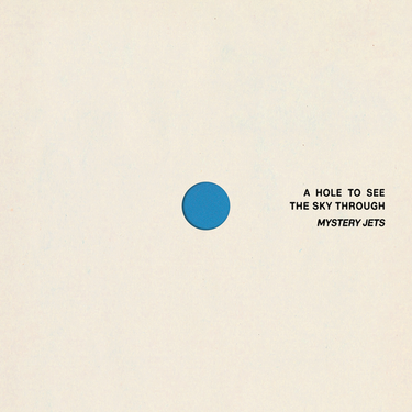 MYSTERY JETS - A HOLE TO SEE THE SKY THROUGH (Blue AND White 'Sky Burst' Vinyl Dinked Edition #414)