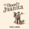 STURGILL SIMPSON - BALLAD OF DOOD AND JUANITA