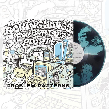 PROBLEM PATTERNS - BORING SONGS FOR BORING PEOPLE (SCREENPRINT VINYL EP)