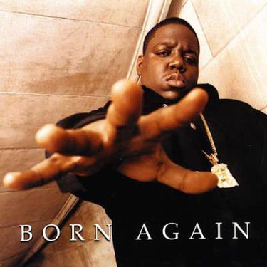 NOTORIOUS BIG - BORN AGAIN