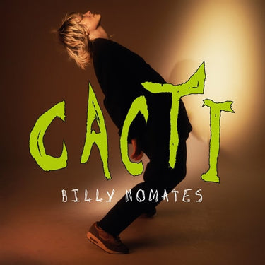 BILLY NOMATES - CACTI